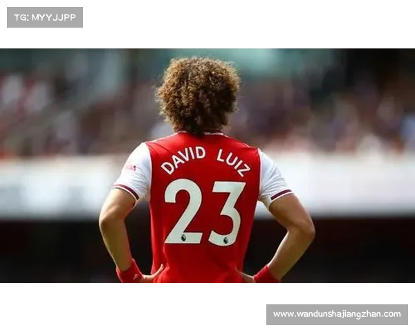 从技战术特点与球队战术适配性探析大卫路易斯落选国家队的深层原因